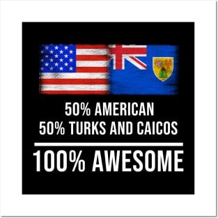 50% American 50% Turks And Caicos 100% Awesome - Gift for Turks And Caicos Heritage From Turks And Caicos Posters and Art